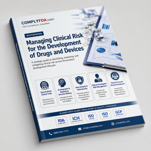 Managing Clinical Risk for the Development of Drugs and Devices